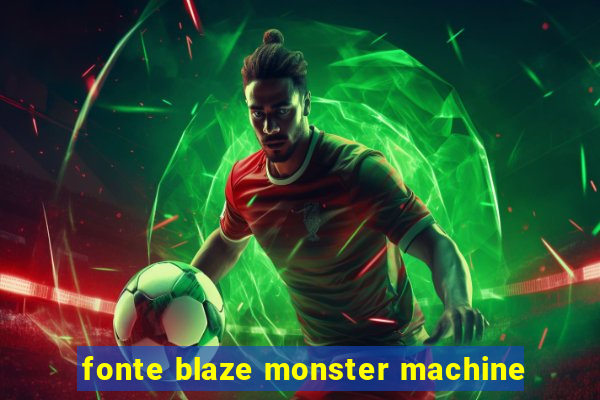 fonte blaze monster machine